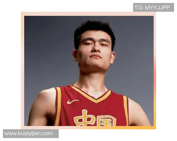 姚明从篮球少年到国际巨星的传奇成长历程与背后故事