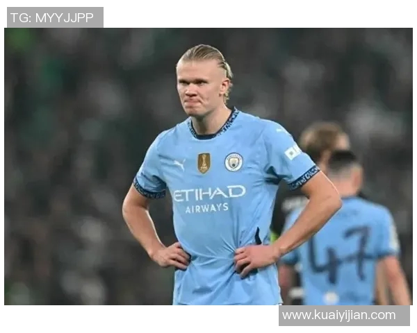 哈兰德不仅是进球机器更是曼城不可或缺的灵魂领袖